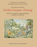 Sixteenth-century Northern European drawings /