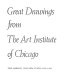 Great drawings from the Art Institute of Chicago : the Harold Joachim years, 1958-1983 /