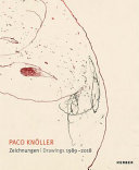 Paco Knöller : Zeichnungen = drawings, 1989-2018 /
