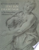 17th century Italian drawings in the Metropolitan Museum of Art /