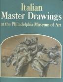 Italian master drawings at the Philadelphia Museum of Art /