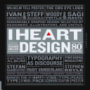 I heart design : remarkable graphic design selected by designers, illustrators, and critics /