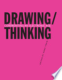 Drawing/thinking : confronting an electronic age /