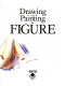 Drawing and painting the figure /