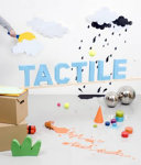 Tactile : high touch visuals.