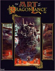 The Art of the Dragonlance saga : based on the fantasy bestseller by Margaret Weis and Tracy Hickman /