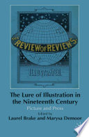 The Lure of Illustration in the Nineteenth Century : Picture and Press /