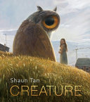 Creature : paintings, drawings, and reflections /