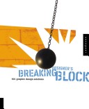 Breaking designers block : 501 graphic design solutions for type, color, and materials /