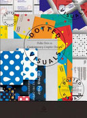 Dotted visuals : polka dots in contemporary graphic design /