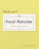 Food retailer : brand image design /