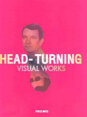 Head-turning visual works /