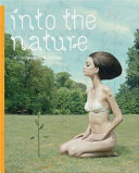 Into the nature : of creatures and wilderness /