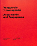 Vanguardia y propaganda : libros y revistas rusos del Archivo Lafuente, 1913-1941 = Avant-garde and propaganda : Soviet books and magazines in the Archivo Lafuente, 1913-1941 /