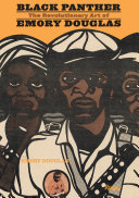 Black Panther : the revolutionary art of Emory Douglas /