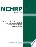 Reference guide for applying risk and reliability-based approaches for bridge scour prediction /