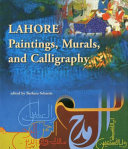 Lahore : paintings, murals, and calligraphy /