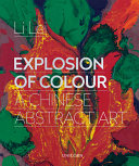 Explosion of colour : a Chinese abstract art /