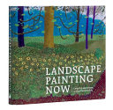 Landscape painting now : from pop abstraction to new romanticism /
