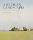 American landscapes : treasures from the Parrish Art Museum /