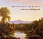 The Hudson River School : nature and the American vision /