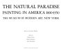 The natural paradise : painting in America 1800-1950 :  [exhibition] the Museum of Modern Art, New York /
