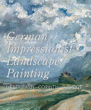 German impressionist landscape painting : Liebermann--Corinth--Slevogt /