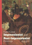 Eight great impressionists and post-impressionist paintings /