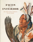 Faces from the interior : the North American portraits of Karl Bodmer /