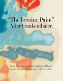 "The heroine Paint" : after Frankenthaler /