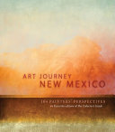 Art journey New Mexico : 104 painters' perspectives /