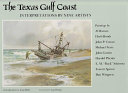 The Texas gulf coast : interpretations by nine artists : paintings /