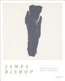 James Bishop : Malerei auf Papier = Paintings on paper /