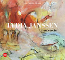 Lydia Janssen. Dance into art /