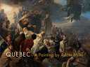 Quebec : a painting /