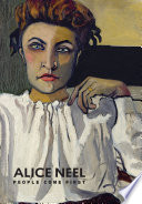 Alice Neel : people come first /