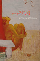 Florine Stettheimer : new directions in multimodal modernism /