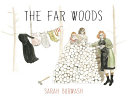 The far woods /