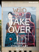 Takeover : Vienna street art now /