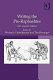 Writing the Pre-Raphaelites : text, context, subtext /
