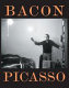 Bacon - Picasso : the life of images /