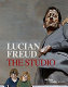 Lucian Freud : the studio /