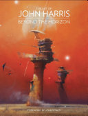 The art of John Harris : beyond the horizon /