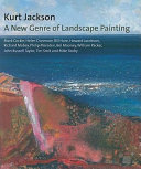 Kurt Jackson : a new genre of landscape painting /