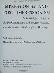 Impressionism and post-impressionism : the Hermitage, Leningrad, the Pushkin Museum of Fine Arts, Moscow, and the National Gallery of Art, Washington /