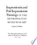 Impressionist and post-impressionist paintings in the Metropolitan Museum of Art /
