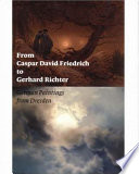 From Caspar David Friedrich to Gerhard Richter : German paintings from Dresden /
