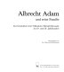 Albrecht Adam und seine Familie : zur Geschichte einer Munchner Kunstlerdynastie im 19. und 20. Jahrhundert /