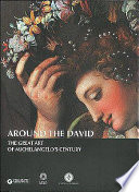 Around the David : the great art of Michelangelo's century /