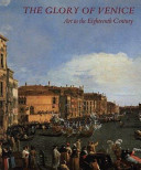 The glory of Venice : art in the eighteenth century /